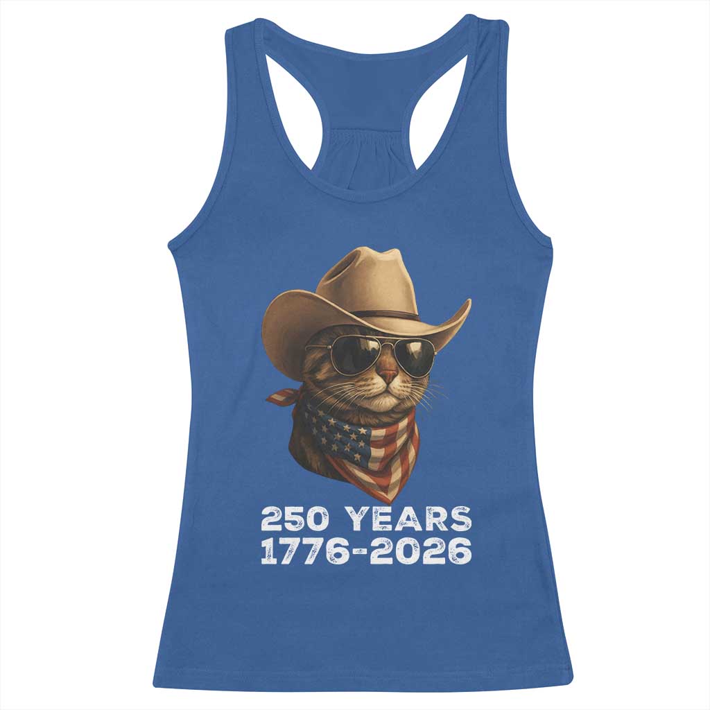 Cool Cowboy Cat 250 Years Racerback Tank Top Funny Patriotic 1776 to 2026 US Semiquincentennial TS02 Royal Blue Print Your Wear