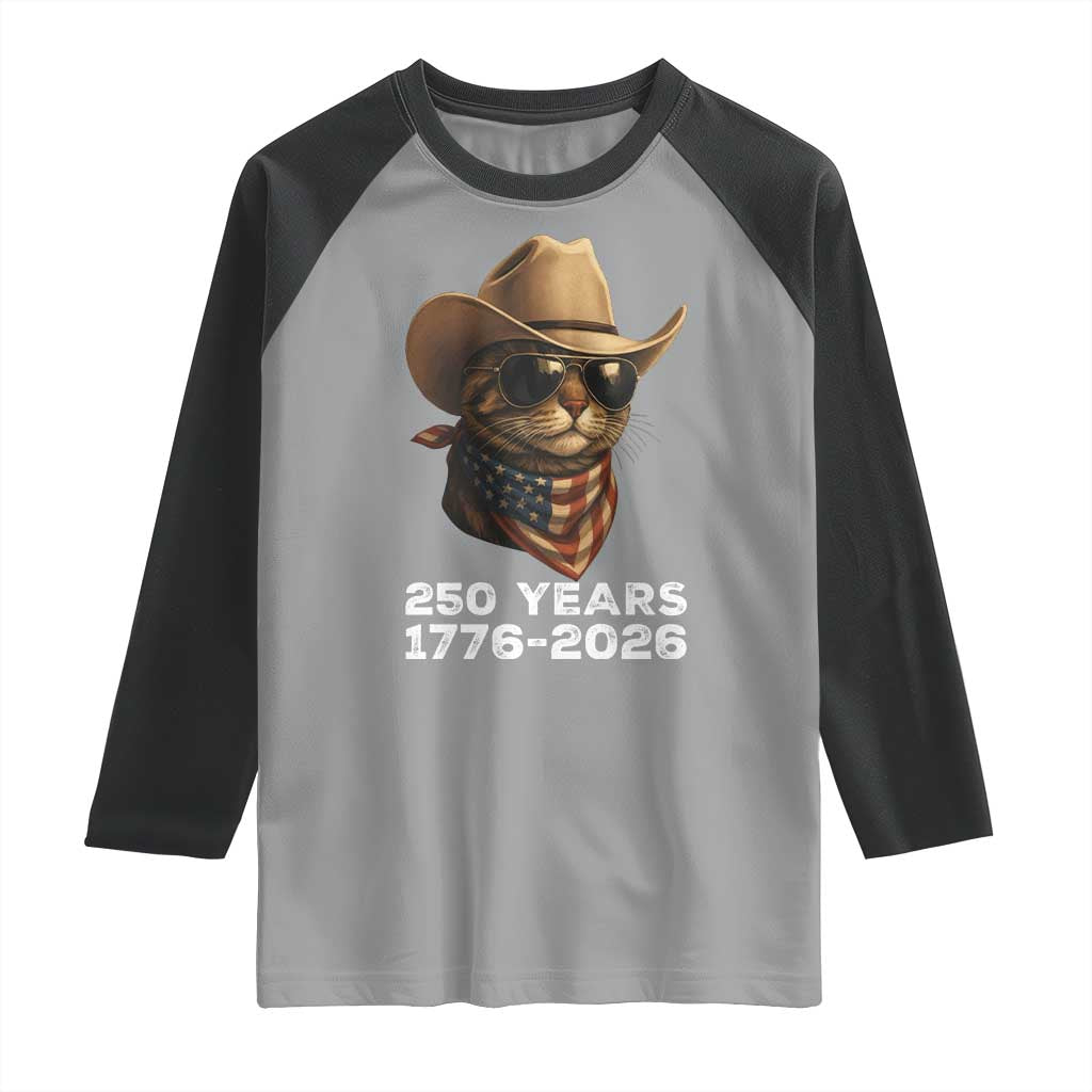 Cool Cowboy Cat 250 Years Raglan Shirt Funny Patriotic 1776 to 2026 US Semiquincentennial TS02 Sport Gray Black Print Your Wear