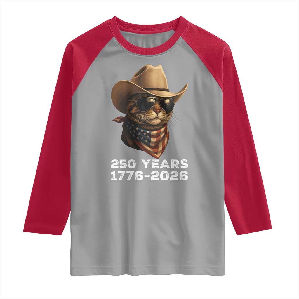 Cool Cowboy Cat 250 Years Raglan Shirt Funny Patriotic 1776 to 2026 US Semiquincentennial TS02 Sport Gray Red Print Your Wear