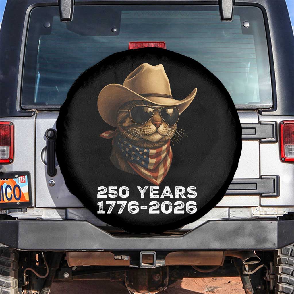 Cool Cowboy Cat 250 Years Spare Tire Cover Funny Patriotic 1776 to 2026 US Semiquincentennial TS02 No hole Black Print Your Wear