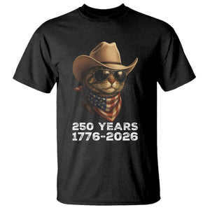 Cool Cowboy Cat 250 Years T Shirt Funny Patriotic 1776 to 2026 US Semiquincentennial TS02 Black Print Your Wear