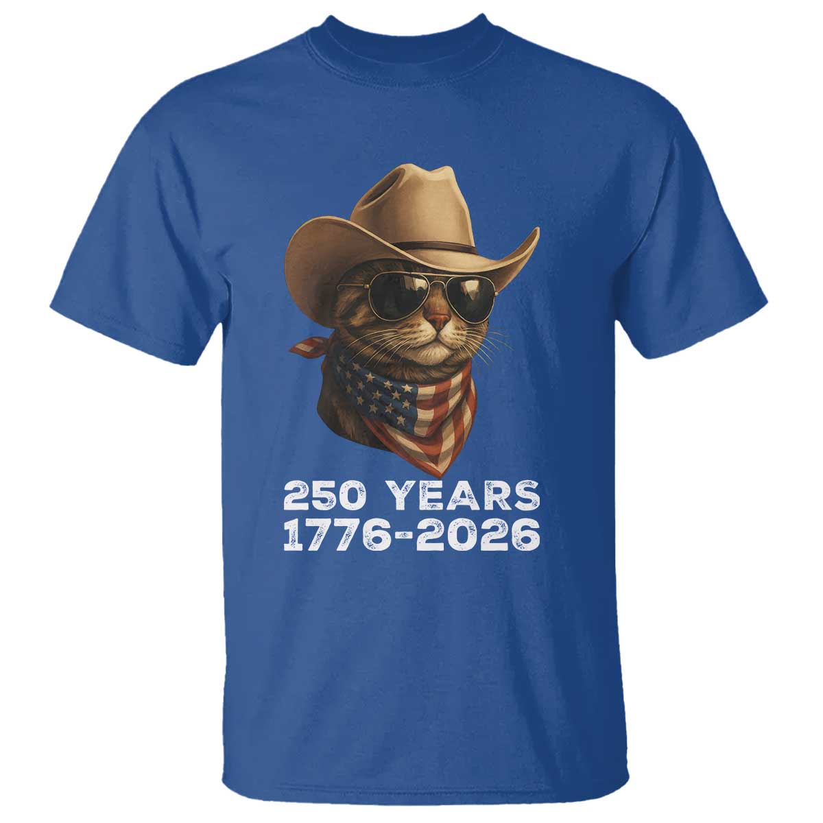 Cool Cowboy Cat 250 Years T Shirt Funny Patriotic 1776 to 2026 US Semiquincentennial TS02 Royal Blue Print Your Wear