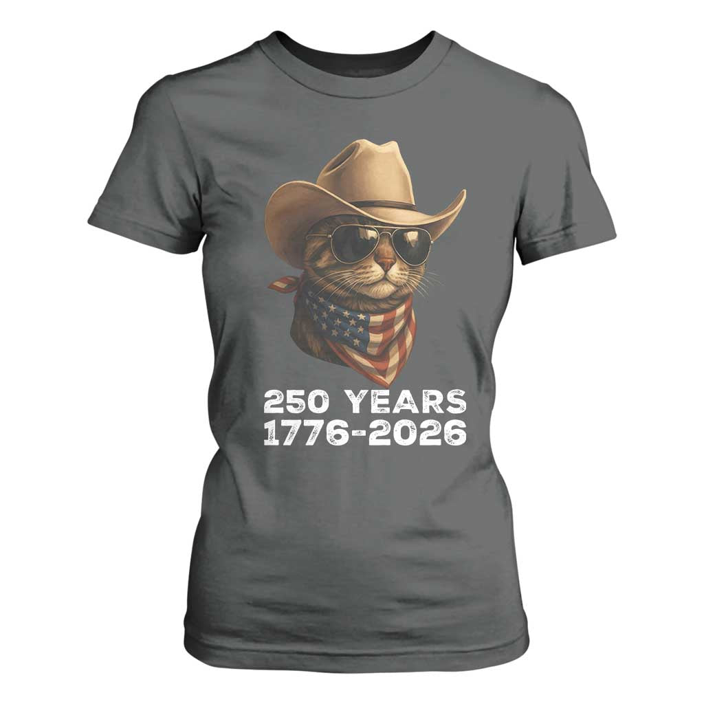 Cool Cowboy Cat 250 Years T Shirt For Women Funny Patriotic 1776 to 2026 US Semiquincentennial TS02 Dark Heather Print Your Wear