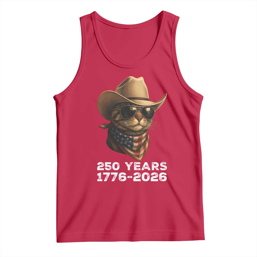 Cool Cowboy Cat 250 Years Tank Top Funny Patriotic 1776 to 2026 US Semiquincentennial TS02 Red Print Your Wear