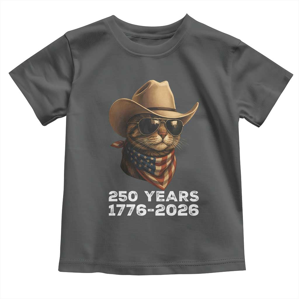 Cool Cowboy Cat 250 Years Toddler T Shirt Funny Patriotic 1776 to 2026 US Semiquincentennial TS02 Dark Heather Print Your Wear