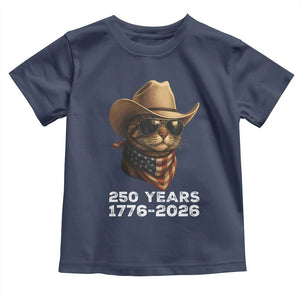 Cool Cowboy Cat 250 Years Toddler T Shirt Funny Patriotic 1776 to 2026 US Semiquincentennial TS02 Navy Print Your Wear