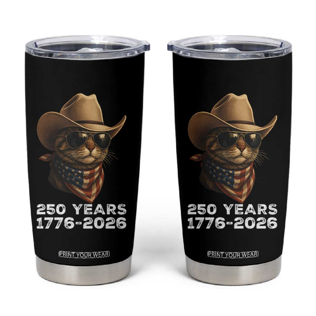 Cool Cowboy Cat 250 Years Tumbler Cup Funny Patriotic 1776 to 2026 US Semiquincentennial TS02 Black Print Your Wear