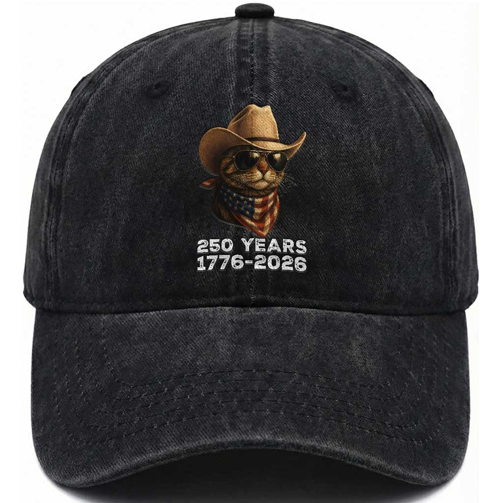 Cool Cowboy Cat 250 Years Washed Cotton Baseball Cap Funny Patriotic 1776 to 2026 US Semiquincentennial TS02 Washed Cap Universal Fit Black Print Your Wear