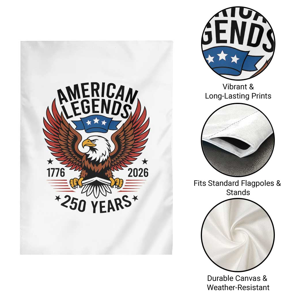 American Legends Eagle Garden Flag 250 Years Patriotic Heritage 1776 to 2026 Semiquincentennial TS02 Print Your Wear