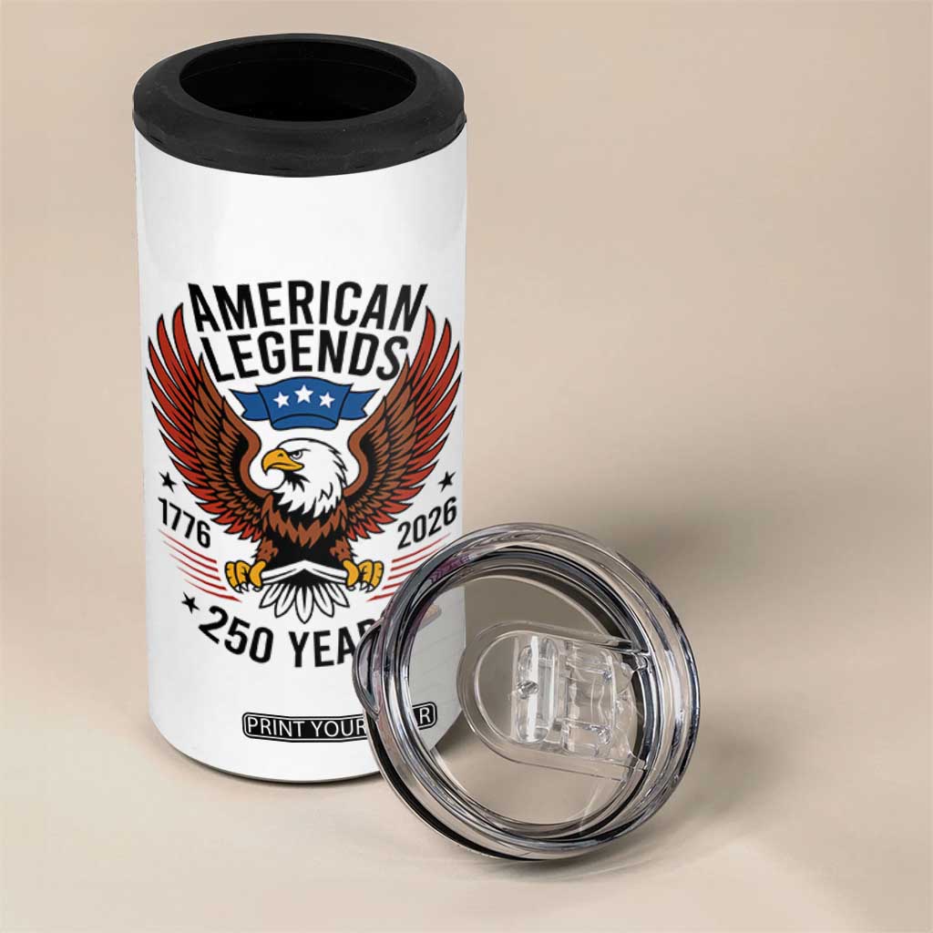American Legends Eagle 4 in 1 Can Cooler Tumbler 250 Years Patriotic Heritage 1776 to 2026 Semiquincentennial TS02 Print Your Wear