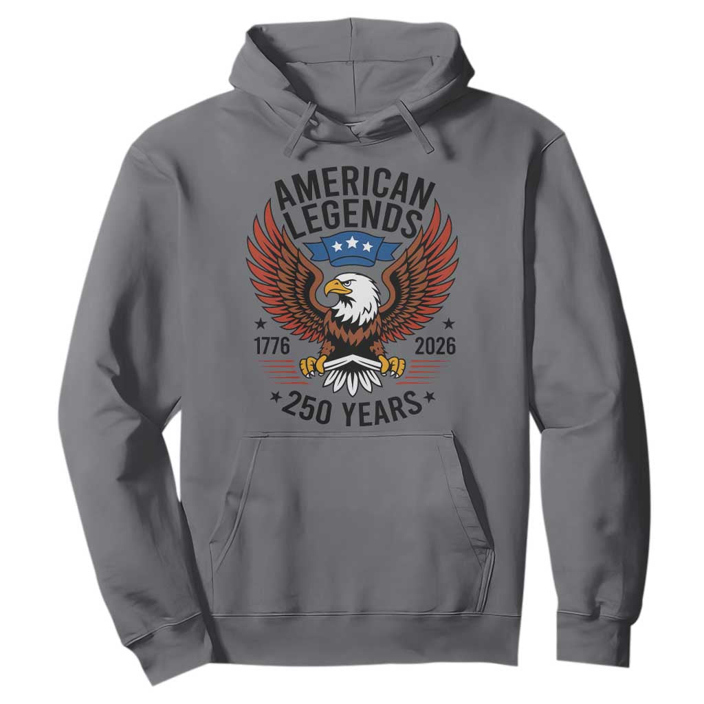 American Legends Eagle Hoodie 250 Years Patriotic Heritage 1776 to 2026 Semiquincentennial TS02 Charcoal Print Your Wear