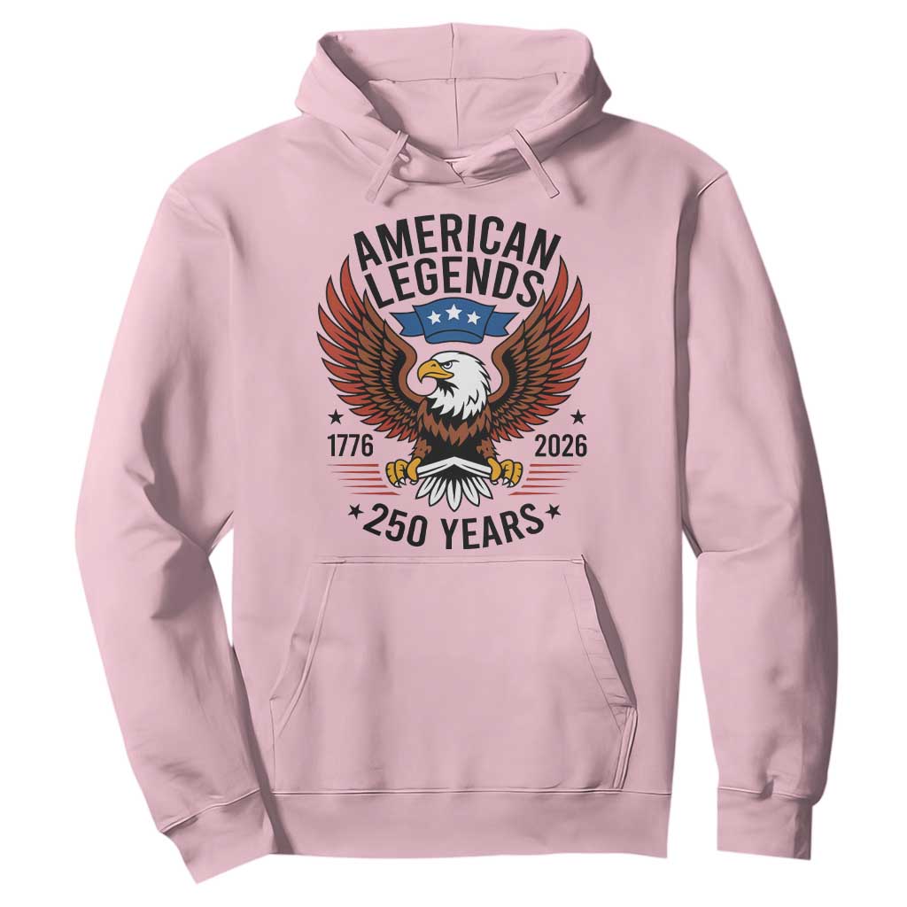 American Legends Eagle Hoodie 250 Years Patriotic Heritage 1776 to 2026 Semiquincentennial TS02 Light Pink Print Your Wear