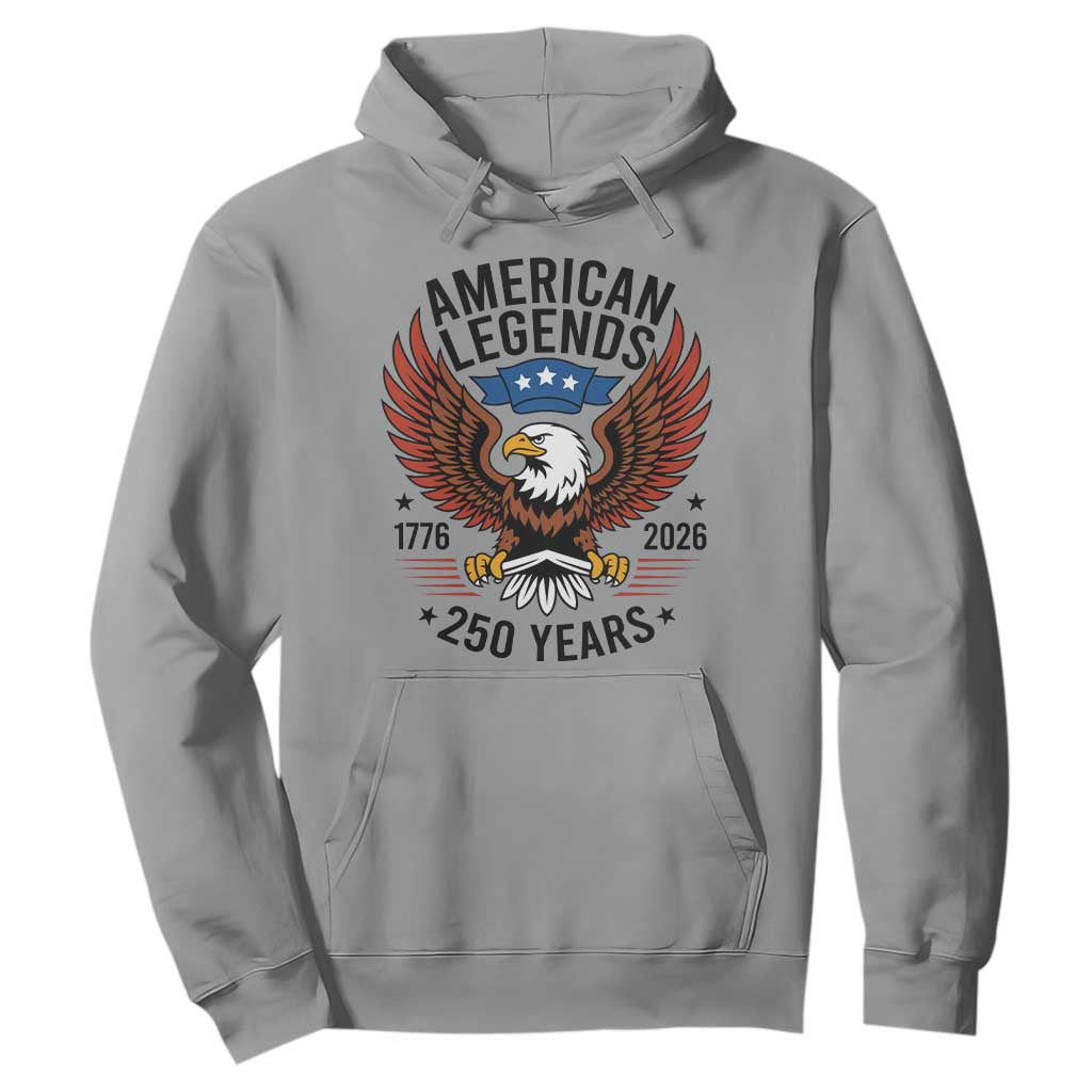 American Legends Eagle Hoodie 250 Years Patriotic Heritage 1776 to 2026 Semiquincentennial TS02 Sport Gray Print Your Wear