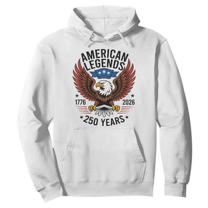 American Legends Eagle Hoodie 250 Years Patriotic Heritage 1776 to 2026 Semiquincentennial TS02 White Print Your Wear