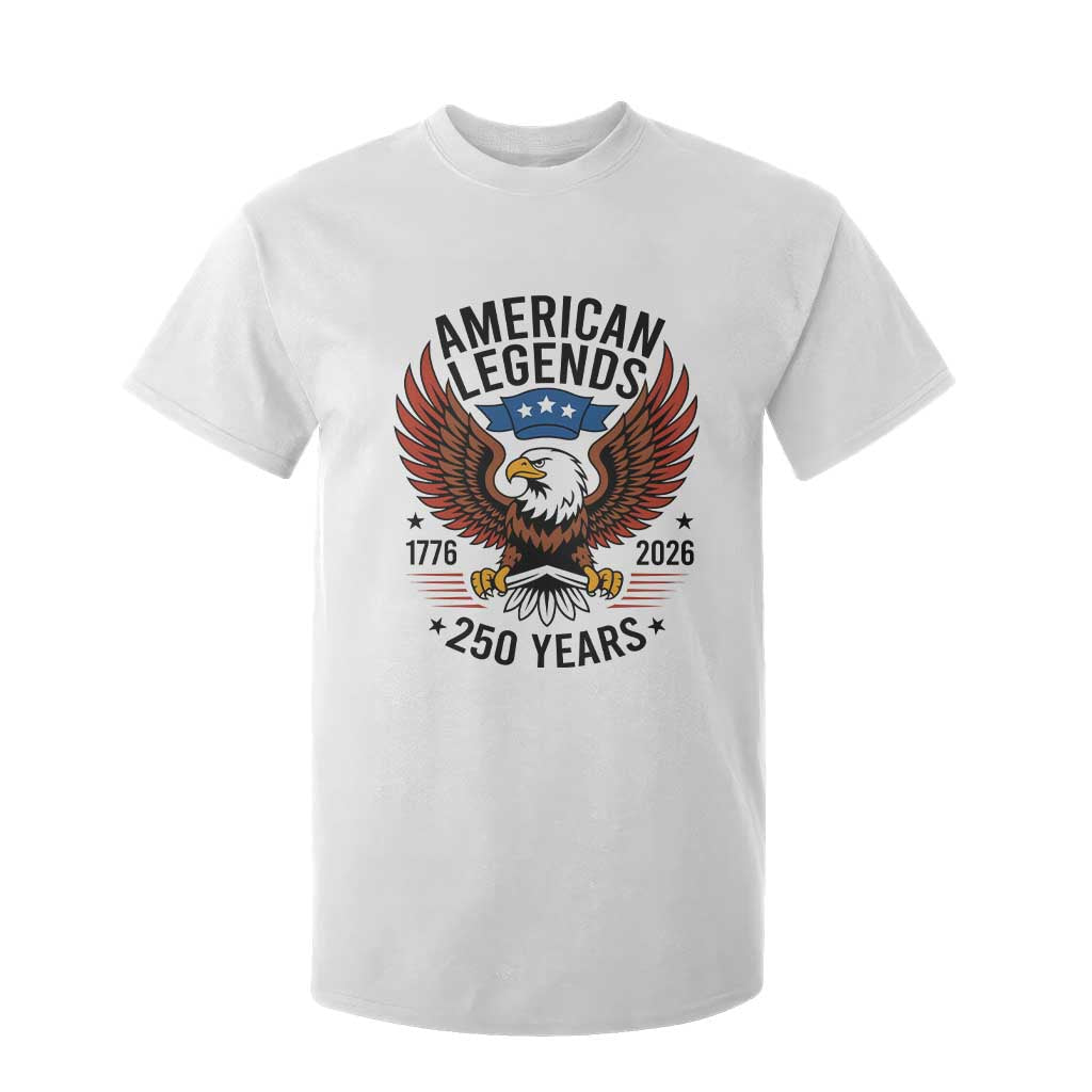 American Legends Eagle T Shirt For Kid 250 Years Patriotic Heritage 1776 to 2026 Semiquincentennial TS02 White Print Your Wear