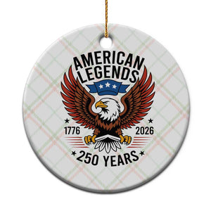 American Legends Eagle Ceramic Ornament 250 Years Patriotic Heritage 1776 to 2026 Semiquincentennial TS02 1pc Christmas Plaid Print Your Wear
