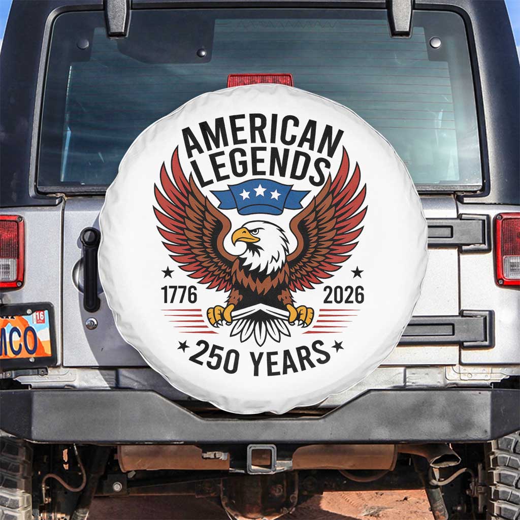 American Legends Eagle Spare Tire Cover 250 Years Patriotic Heritage 1776 to 2026 Semiquincentennial TS02 No hole White Print Your Wear