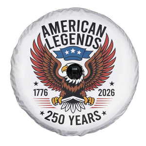 American Legends Eagle Spare Tire Cover 250 Years Patriotic Heritage 1776 to 2026 Semiquincentennial TS02 Print Your Wear