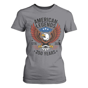 American Legends Eagle T Shirt For Women 250 Years Patriotic Heritage 1776 to 2026 Semiquincentennial TS02 Charcoal Print Your Wear