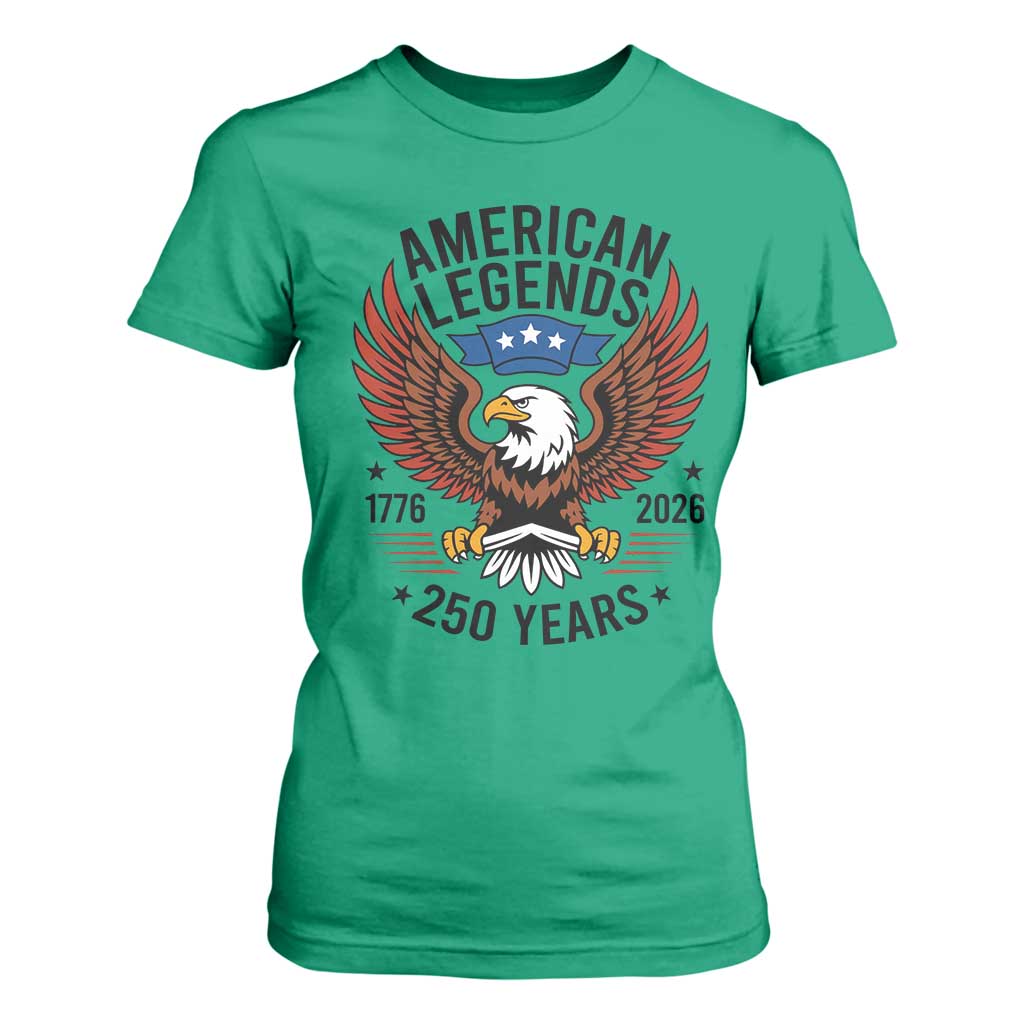 American Legends Eagle T Shirt For Women 250 Years Patriotic Heritage 1776 to 2026 Semiquincentennial TS02 Irish Green Print Your Wear