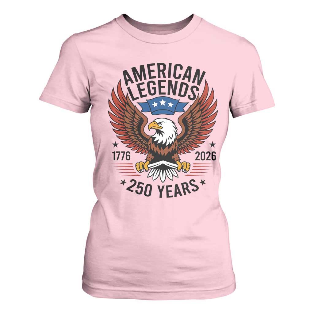 American Legends Eagle T Shirt For Women 250 Years Patriotic Heritage 1776 to 2026 Semiquincentennial TS02 Light Pink Print Your Wear