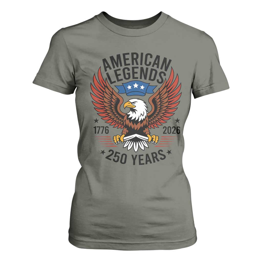 American Legends Eagle T Shirt For Women 250 Years Patriotic Heritage 1776 to 2026 Semiquincentennial TS02 Military Green Print Your Wear