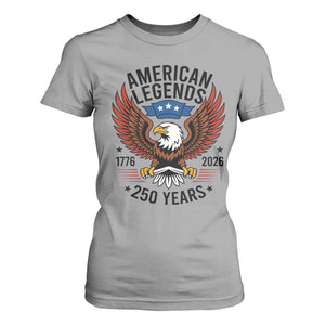 American Legends Eagle T Shirt For Women 250 Years Patriotic Heritage 1776 to 2026 Semiquincentennial TS02 Sport Gray Print Your Wear