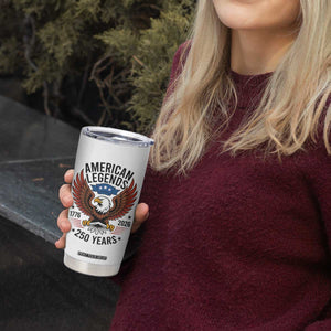 American Legends Eagle Tumbler Cup 250 Years Patriotic Heritage 1776 to 2026 Semiquincentennial TS02 Print Your Wear