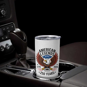 American Legends Eagle Tumbler Cup 250 Years Patriotic Heritage 1776 to 2026 Semiquincentennial TS02 Print Your Wear