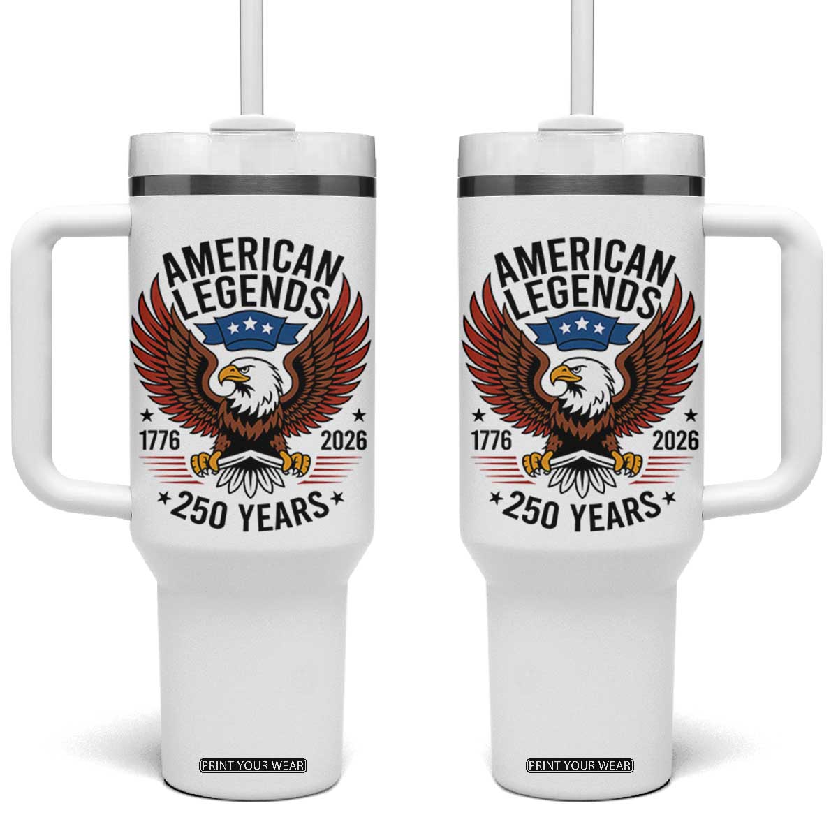 American Legends Eagle Tumbler With Handle 250 Years Patriotic Heritage 1776 to 2026 Semiquincentennial TS02 One Size: 40 oz White Print Your Wear