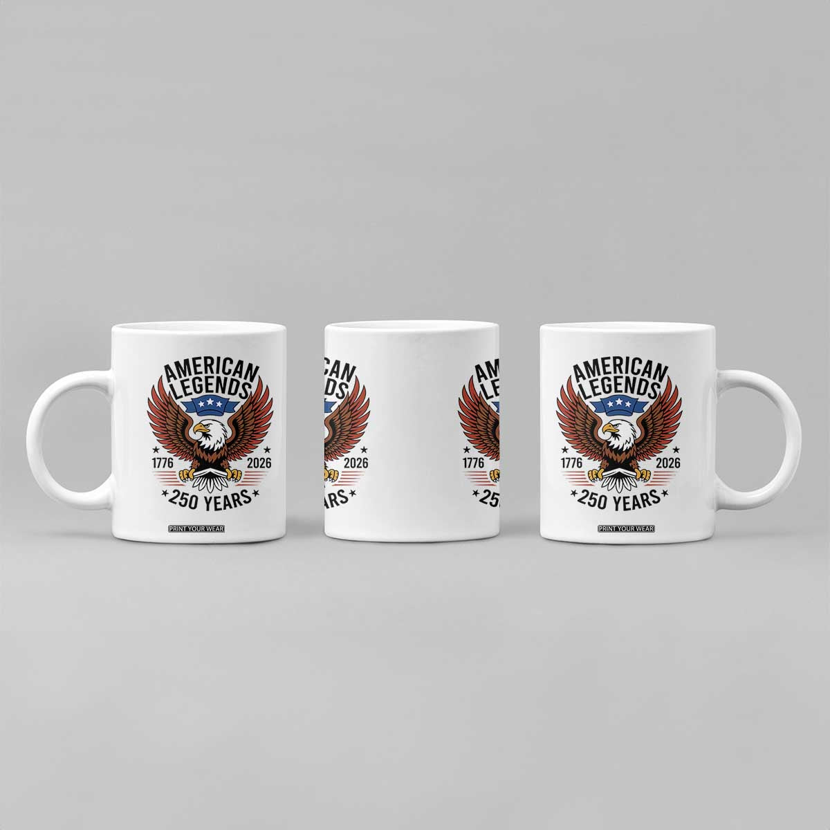 American Legends Eagle Coffee Mug 250 Years Patriotic Heritage 1776 to 2026 Semiquincentennial TS02 Print Your Wear