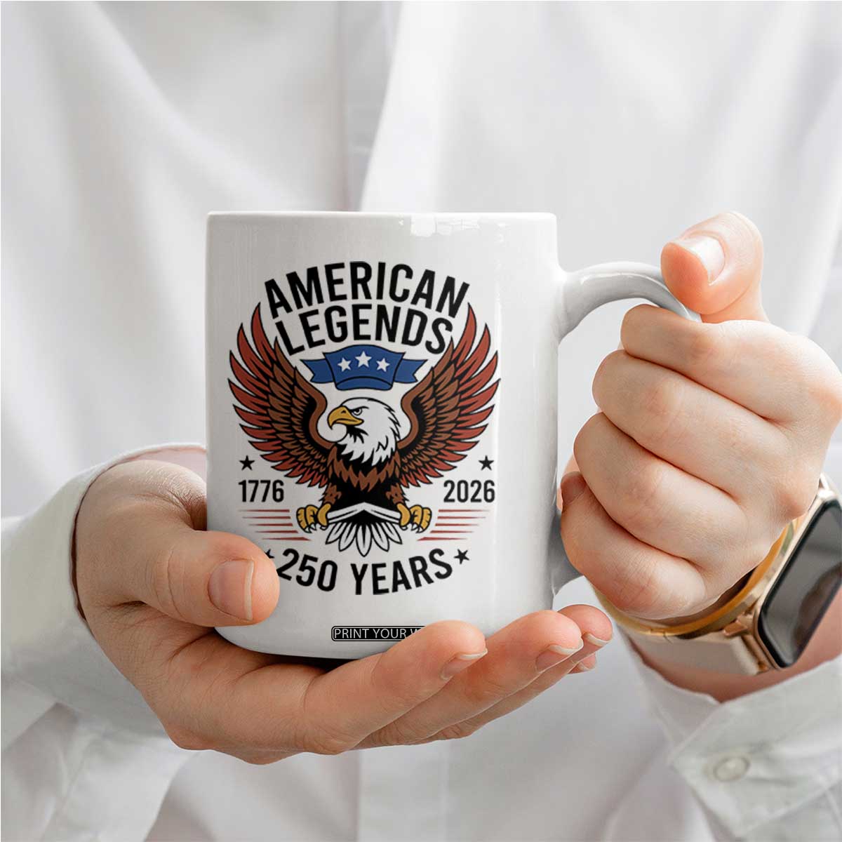 American Legends Eagle Coffee Mug 250 Years Patriotic Heritage 1776 to 2026 Semiquincentennial TS02 Print Your Wear