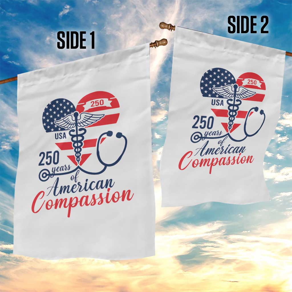 250 Years of American Compassion Garden Flag Patriotic Medical Worker TS02 Print Your Wear
