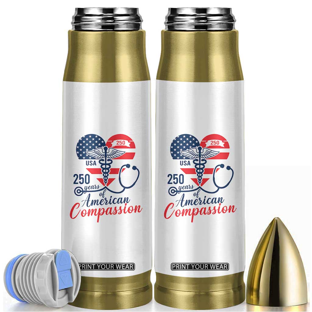 250 Years of American Compassion Bullet Tumbler Patriotic Medical Worker TS02 White Print Your Wear