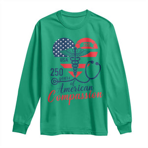 250 Years of American Compassion Long Sleeve Shirt Patriotic Medical Worker TS02 Irish Green Print Your Wear