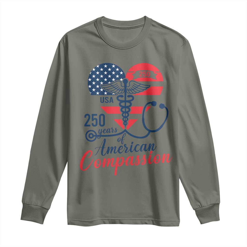 250 Years of American Compassion Long Sleeve Shirt Patriotic Medical Worker TS02 Military Green Print Your Wear
