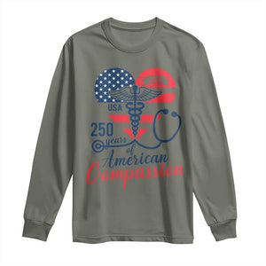 250 Years of American Compassion Long Sleeve Shirt Patriotic Medical Worker TS02 Military Green Print Your Wear