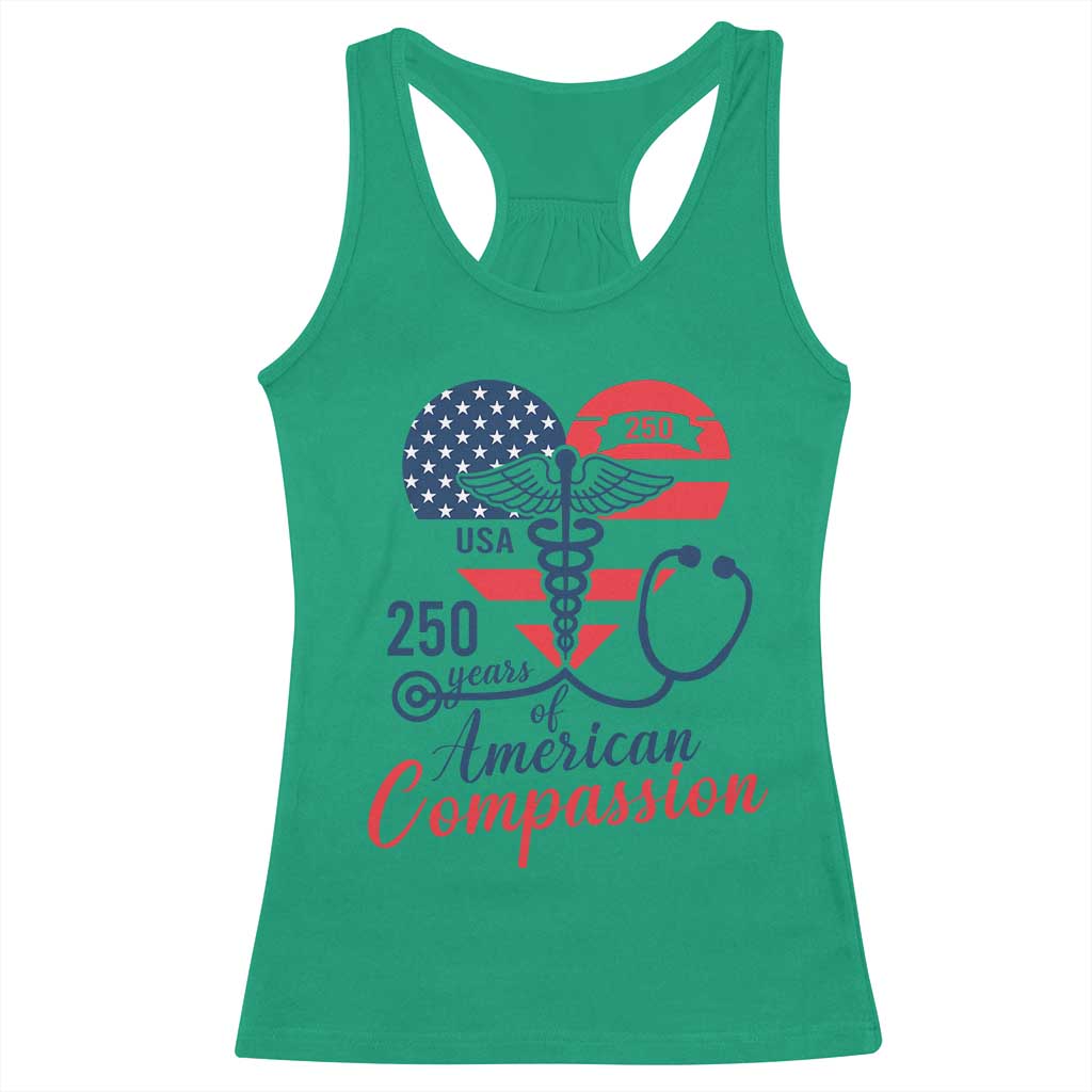250 Years of American Compassion Racerback Tank Top Patriotic Medical Worker TS02 Irish Green Print Your Wear