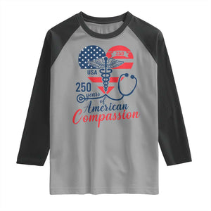 250 Years of American Compassion Raglan Shirt Patriotic Medical Worker TS02 Sport Gray Black Print Your Wear