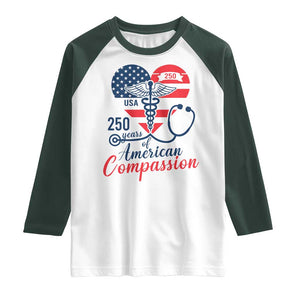 250 Years of American Compassion Raglan Shirt Patriotic Medical Worker TS02 White Dark Forest Green Print Your Wear