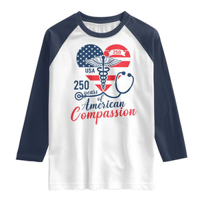 250 Years of American Compassion Raglan Shirt Patriotic Medical Worker TS02 White Navy Print Your Wear
