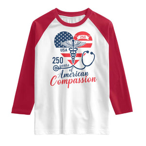 250 Years of American Compassion Raglan Shirt Patriotic Medical Worker TS02 White Red Print Your Wear