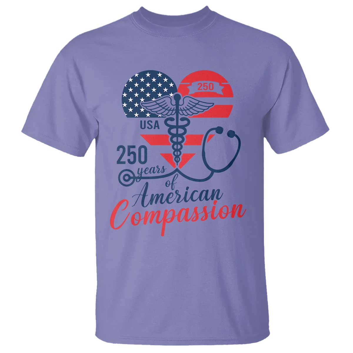 250 Years of American Compassion T Shirt Patriotic Medical Worker TS02 Violet Print Your Wear