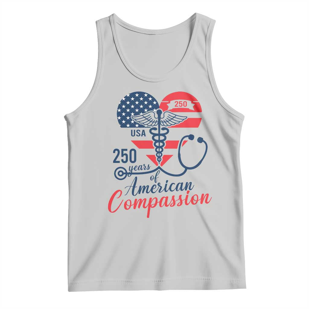 250 Years of American Compassion Tank Top Patriotic Medical Worker TS02 Ash Print Your Wear