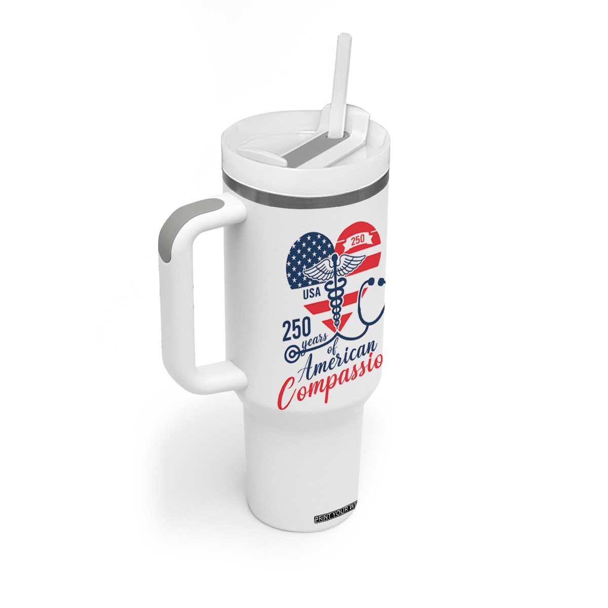 250 Years of American Compassion Tumbler With Handle Patriotic Medical Worker TS02 Print Your Wear