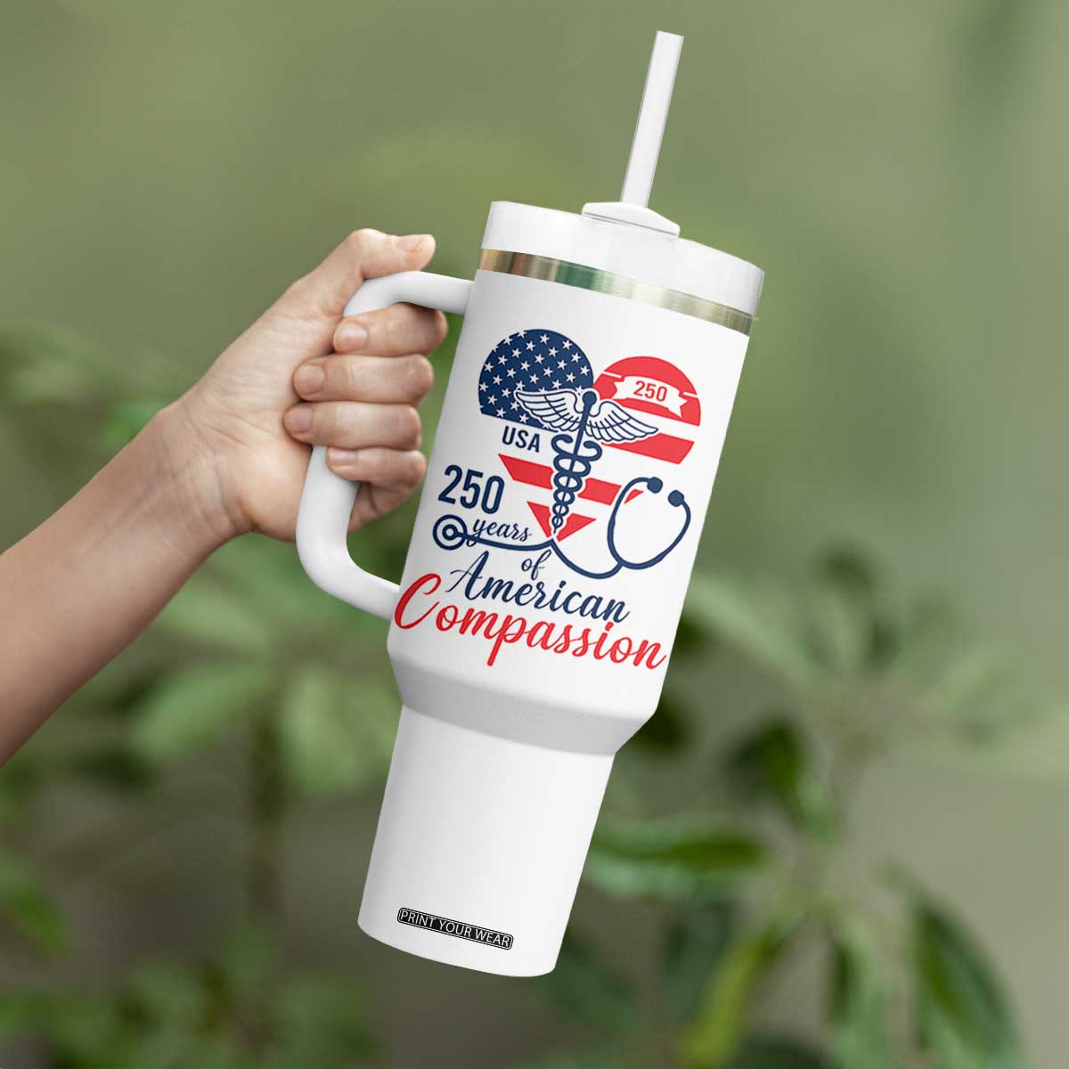 250 Years of American Compassion Tumbler With Handle Patriotic Medical Worker TS02 Print Your Wear