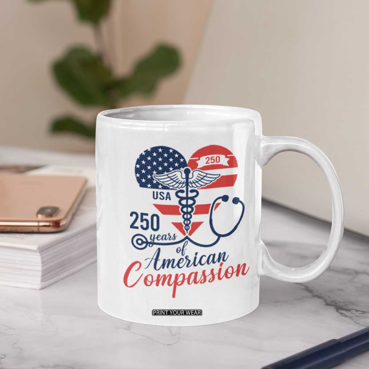 250 Years of American Compassion Coffee Mug Patriotic Medical Worker TS02 Print Your Wear