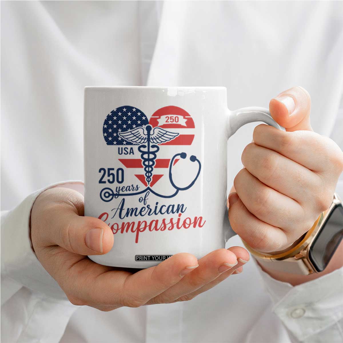 250 Years of American Compassion Coffee Mug Patriotic Medical Worker TS02 Print Your Wear