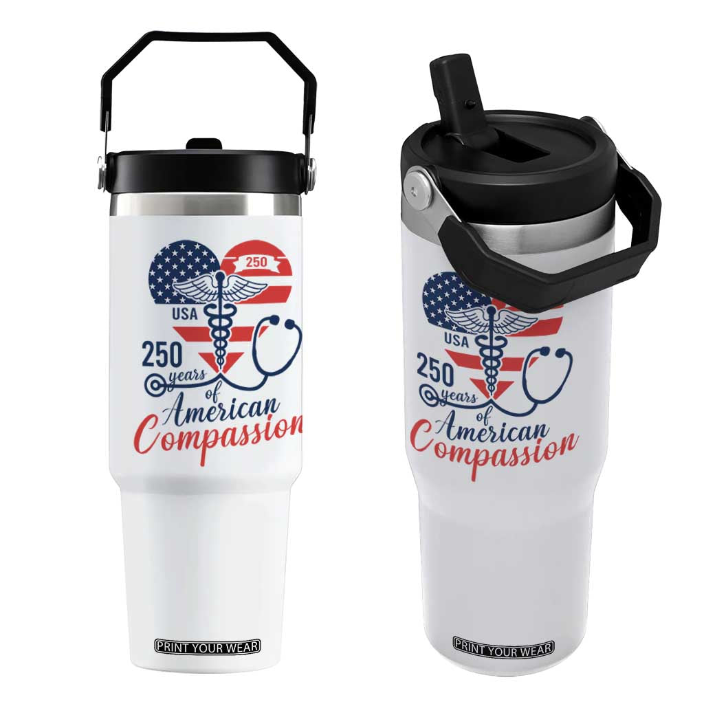 250 Years of American Compassion Flip Straw Tumbler Patriotic Medical Worker TS02 One Size: 30 oz White Print Your Wear