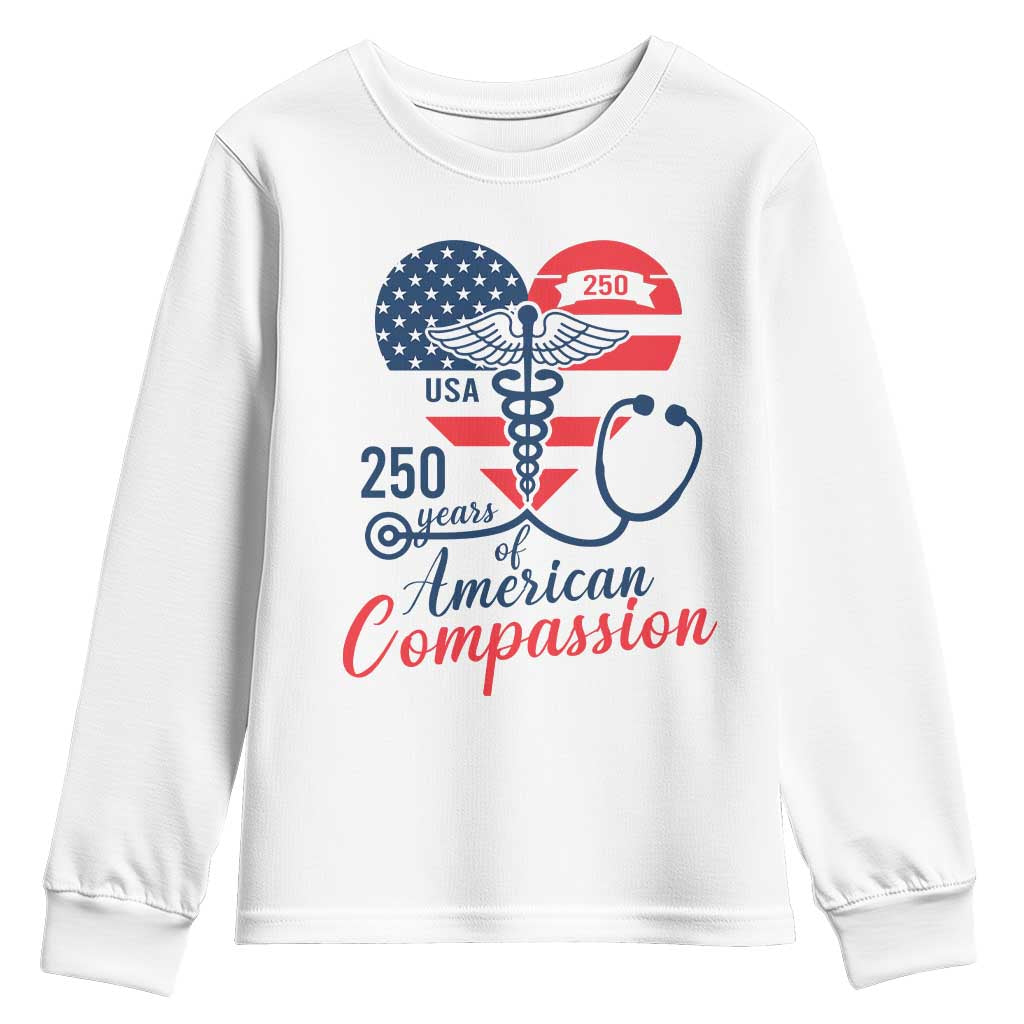 250 Years of American Compassion Youth Sweatshirt Patriotic Medical Worker TS02 White Print Your Wear